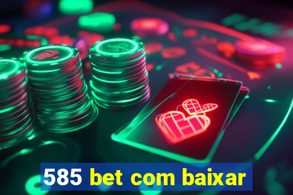 585 bet com baixar